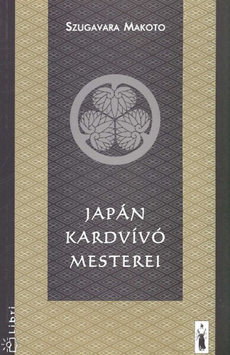 Szugavara Makoto - Japn kardvv mesterei