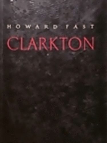 Howard Fast - Clarkton