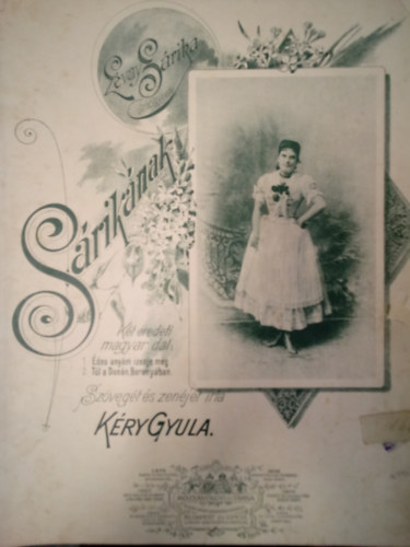 Kéry Gyula - Sárikának - Két eredeti magyar dal ( Édes anyám izenje meg / Túl a Dunán Baranyában