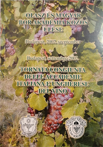 Erdsi Mria  (felels szerk) - Olasz s Magyar Bor Akadmia kzs lse, Budapest, 2002. szeptember