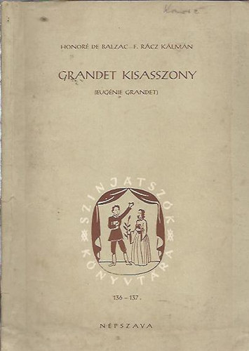 Honor de Balzac - F. Rcz Klmn - Grandet kisasszony (Eugnie Grandet)