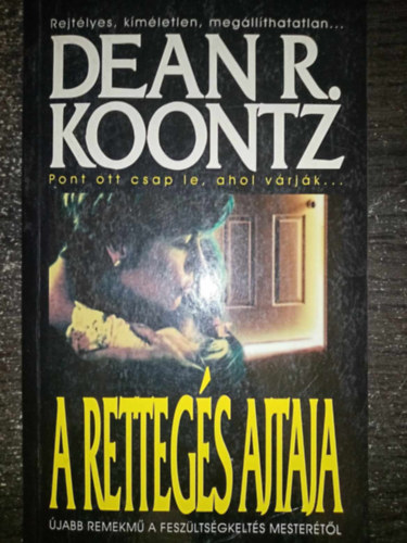 Gbor Anik  Dean R. Koontz (szerk.), Sle Gbor (ford.) - A rettegs ajtaja (The Door to December) - Sle Gbor fordtsban