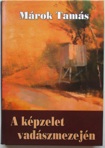 Mrok Tams - A kpzelet vadszmezejn