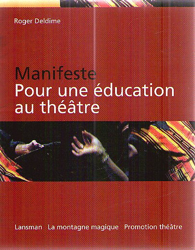 Robert Deldime - Manifeste - Pour une ducation au thatre
