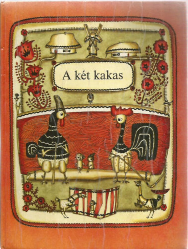 Veszelka Kiad - A kt kakas (Ukrn npdalok s mesk)