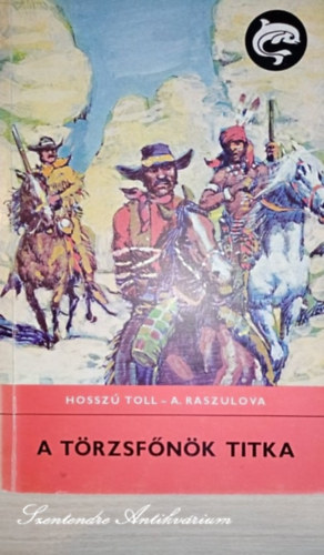 Rnaszegi mikls szerk., Mattyasovszky Brigitta  Hossz toll-A. Raszulova (ford.), Benk Sndor (ill.) - A trzsfnk titka - Benk Sndor rajzaival (Delfin knyvek, sajt kppel)