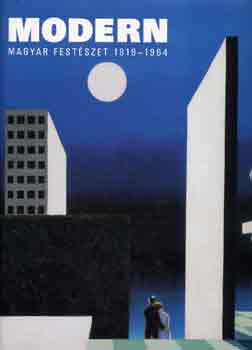 Kieselbach Tam�s - Modern magyar fest�szet 1919-1964