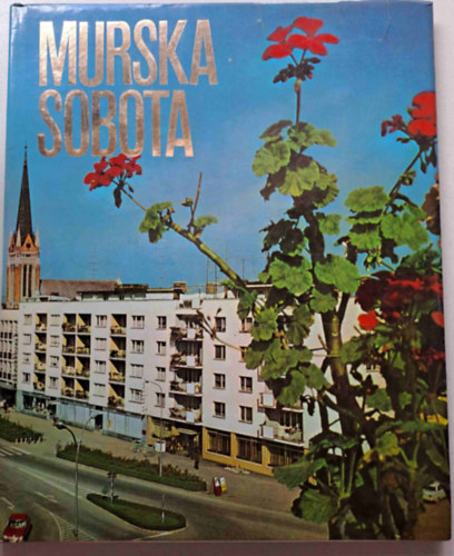 Murska Sobota (Muraszombat) - szlovn-angol-nmet-magyar