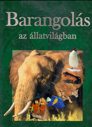 Mikls Malvina  (szerk.) - Barangols az llatvilgban