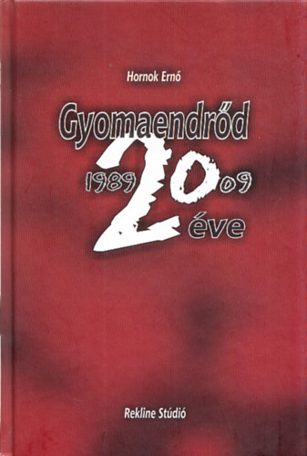 Gyomaendrd 20 ve (1989-2009)