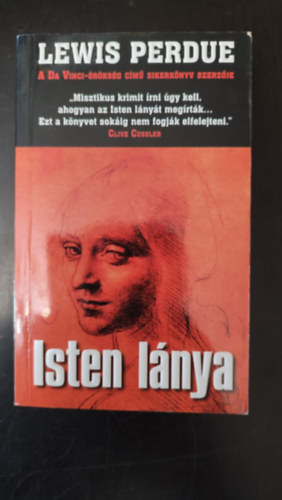 Békési József Lewis Perdue (szerk.), Dr. Sámi László (ford.) - Isten lánya (A Da-Vinci örökség című sikerkönyv szerzőjétől)