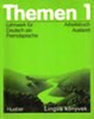 Holthaus; Bock; Eisfeld; Schtze-Nhmke - Themen 1. - Lehrwerk fr Deutsch als Fremdsprache, Arbeitsbuch Ausland