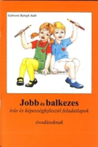 Gabosn Balogh Judit - Jobb s balkezes rs s kpessgfejleszts feladatlapok vdsoknak 1-2.