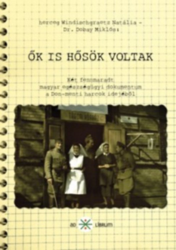 Herceg Windischgraetz Nat�lia; Dr. Dobay Mikl�s - �k is h�s�k voltak