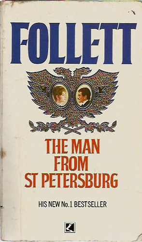 Ken Follett - The Man From St Petersburg