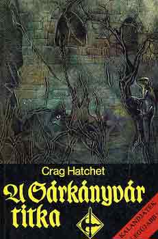 Crag Hatchet - A srknyvr titka