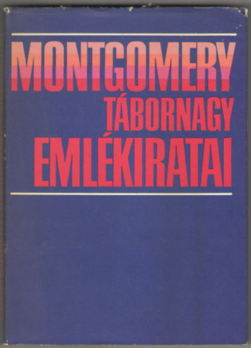Montgomery - Montgomery t�bornagy eml�kiratai