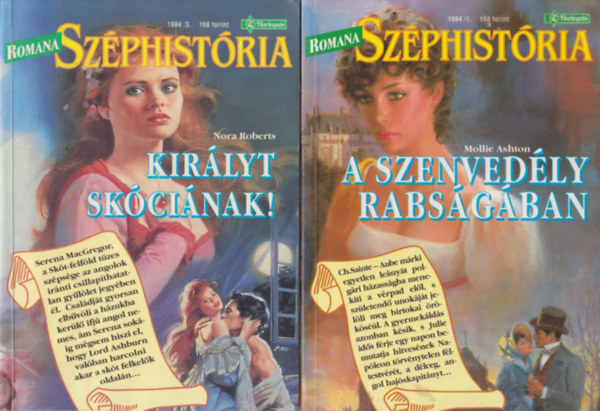 Mollie Ashton Nora Roberts - Kir�lyt Sk�ci�nak! + A szenved�ly rabs�g�ban (Romana Sz�phist�ria 1994/1,3.)