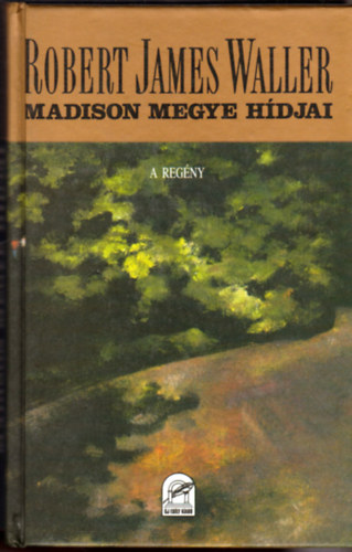 Robert James Waller - Madison megye hdjai