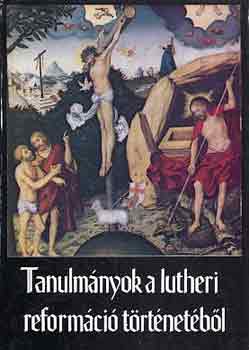 Fabiny Tibor - Tanulmnyok a lutheri reformci trtnetbl