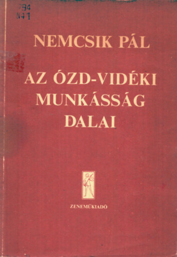 Nemcsik P�l - Az �zd-vid�ki munk�ss�g dalai