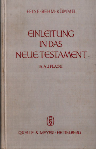 Paul Feine - Einleitung in das Neue Testament.