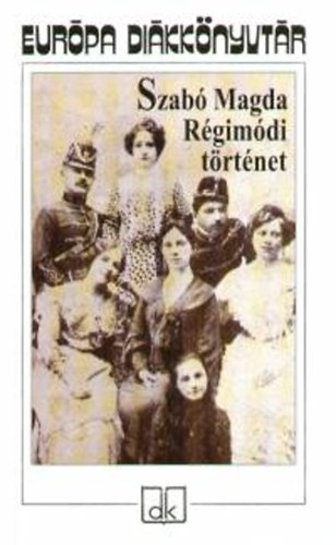 Szab� Magda - R�gim�di t�rt�net