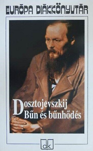 ????? ???????????, M. Nagy Mikl�s  Fjodor Mihajlovics Dosztojevszkij (szerk.), G. Beke Margit �s G�r�g Imre (ford.) - B�n �s b�nh�d�s - Eur�pa Di�kk�nyvt�r (???????????? ? ?????????)- G. Beke Margit �s G�r�g Imre ford�t�sa