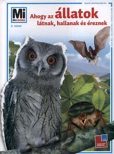 Vitus B. Dr�scher - Ahogy az �llatok l�tnak, hallanak �s �reznek (Mi micsoda)