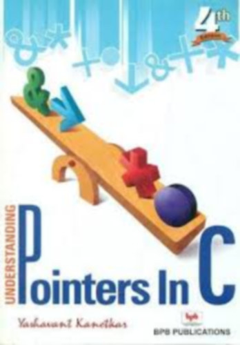 yashavant Kanetkar - Pointers in C