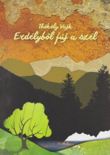 Thököly Vajk - Erdélyből fúj a szél