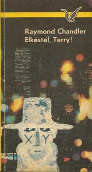 Raymond Chandler - Elk�st�l, Terry!