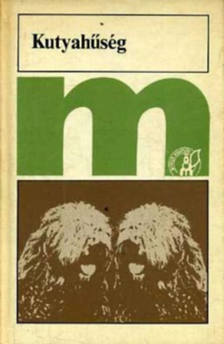 Gyurák Mária (szerk.) - Kutyahűség