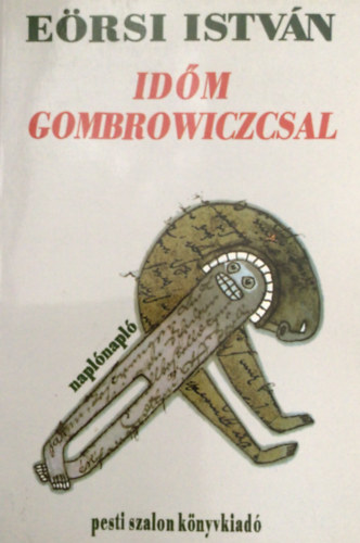 Ersi Istvn - Idm Gombrowiczcsal