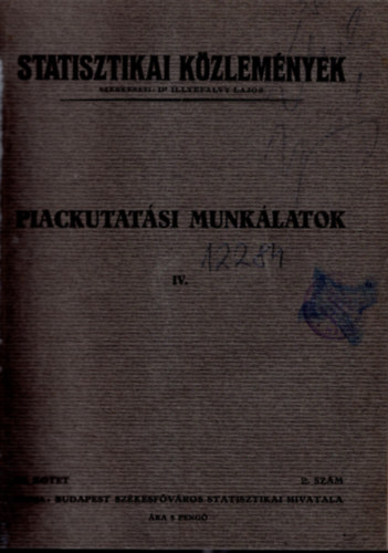 Dr. Illyefalvy Lajos  (szerk.) - Statisztikai kzlemnyek - Piackutatsi munklatok IV. 95. ktet  2. sz. ( csak a 4. ktet )