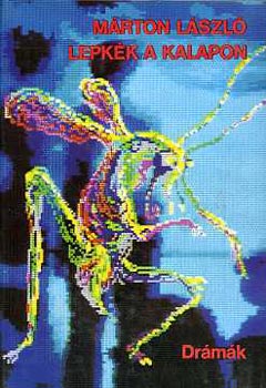 M�rton L�szl� - Lepk�k a kalapon