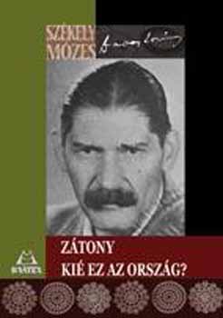 Szkely Mzes - Ztony - Ki ez az orszg?