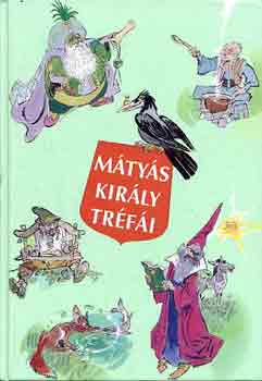 Sz�p Ern� - M�ty�s kir�ly tr�f�i