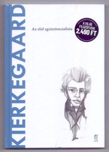 Joan Sol - Kierkegaard - Az els egzisztencialista (A vilg filozfusai)
