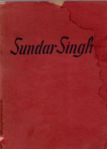 Mller Vilmos - Sundar Singh, a zarndok