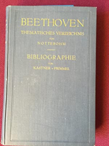 Nottebohm Gustav - Ludwig van Beethoven-Thematisces Verzeichnis