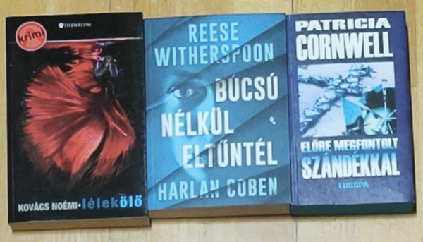 Reese Witherspoon, Kovács Noémi Patrica Cornwell - 3db krimi regény - Lélekölő, Búcsú nélkül elmentél, Előre megfontolt szándékkal
