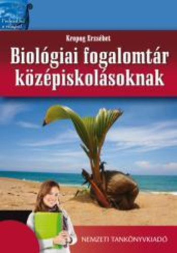 Kropog Erzs�bet - Biol�giai fogalomt�r k�z�piskol�soknak