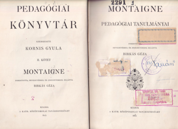 Birk�s G�za - Montaigne pedag�giai tanulm�nyai (Pedag�giai k�nyvt�r II.)
