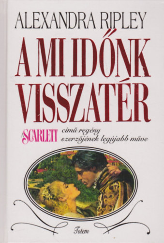 Alexandra Ripley - A mi idnk visszatr