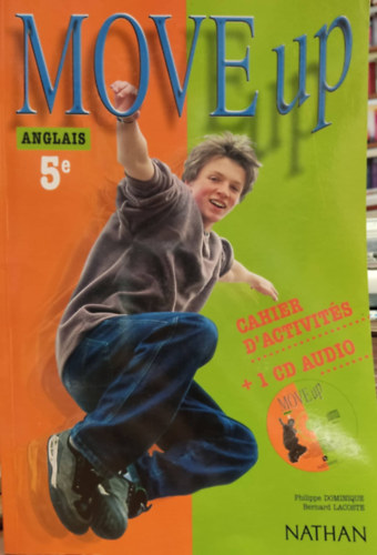 Bernard Lacoste Philippe Dominique - Move Up Anglais 5e - Cahier D'Activits + 1 CD Audio