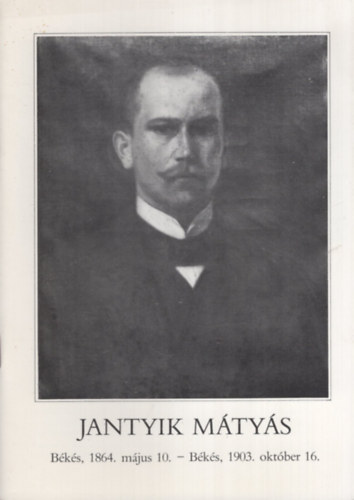 B. Turok Margit - Jantyik Mátyás (Békés,1864. május 10. - Békés, 1903. október 16.)