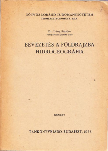 Dr. L�ng S�ndor - Bevezet�s a f�ldrajzba - hidrogeogr�fia