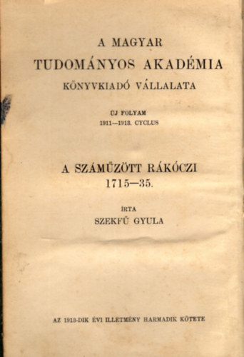 Szekf Gyula - A szmztt Rkczi
