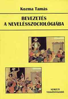 Kozma Tamás - Bevezetés a nevelésszociológiába